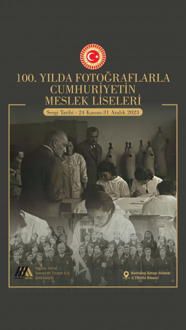 100. Yılda Fotoğraflarla Cumhuriyetin Meslek Liseleri Sergisi Ankara'da